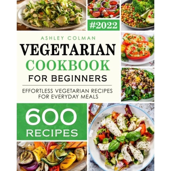 Other - Vegetarian Cookbook For Beginners: 600 Recipes - Brand New